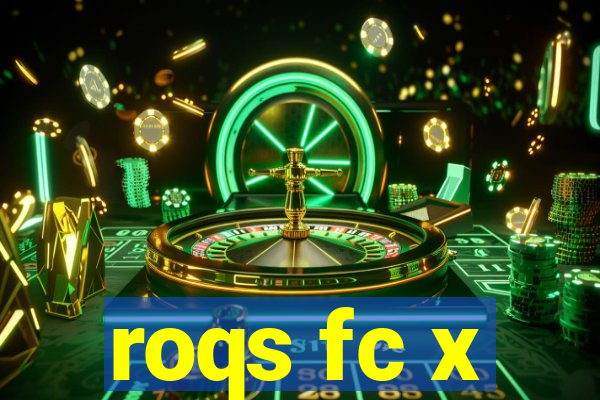 roqs fc x